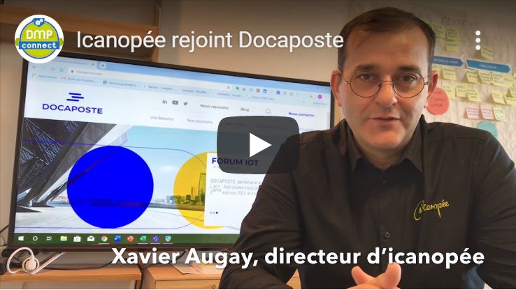 Xavier AUGAY : « L’acquisition d’icanopée par Docaposte est un gage de pérennité pour nos partenaires »
