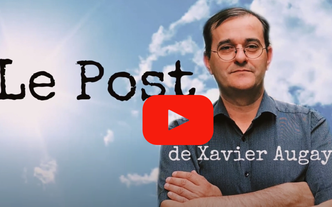 Le Post de Xavier Augay